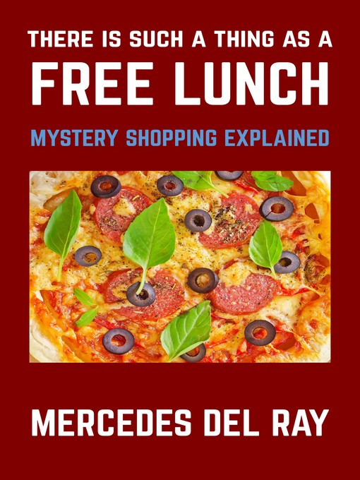 Title details for There Is Such a Thing As a Free Lunch by Mercedes Del Ray - Available